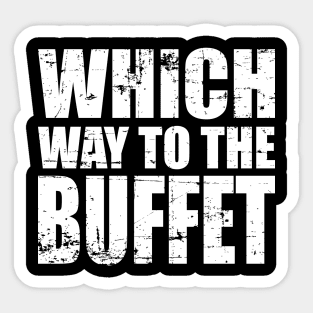 Which Way to The BUFFET?' Cute Buffet Sticker